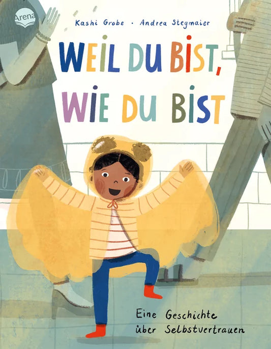 Weil du bist wie du bist - eine Geschichte über Selbstvertrauen